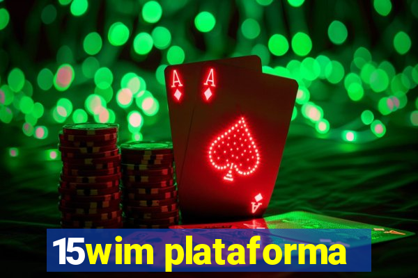 15wim plataforma